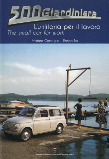 Fiat 500 Giardiniera - The Small car for Work / l'utilitaria per il Lavoro