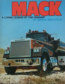 Mack - A Living Legend of the Highway