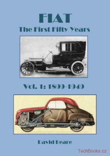 FIAT - The First Fifty Years: Volume 1 1899-1949