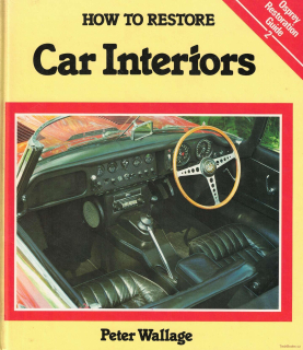 Car Interiors, How to Restore...