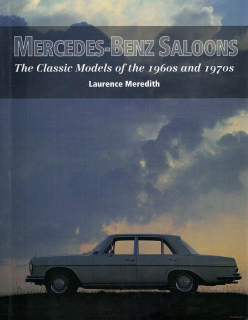 Mercedes-Benz Saloons: The Classic Models of the 1960s and 1970s