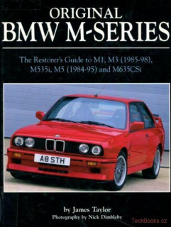Original BMW M-Series, The Restorers Guide to 1978-81, M1, M3, M5, M6 & M635CSi