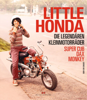 Little Honda - Die legendären Kleinmotorräder Super Cub, Dax, Monkey