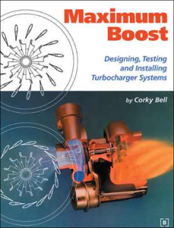 Maximum Boost: Designing, Testing & Installing Turbocharger Systems