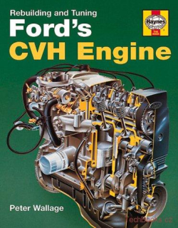 Rebuilding and Tuning Fords CVH Engine