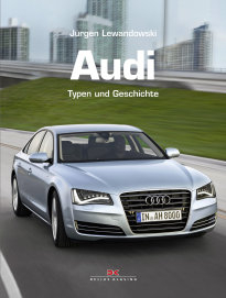 Audi: Typen und Geschichte
