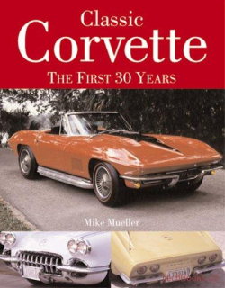 Classic Corvette: The First Thirty Years