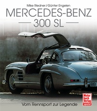 Mercedes-Benz 300 SL - Vom Rennsport zur Legende