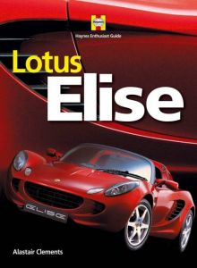 Lotus Elise: Haynes Enthusiast Guide Series