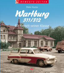 Wartburg 311/312: Ein Favorit seiner Klasse