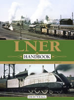LNER Handbook: The London & North Eastern Railway 1923-47