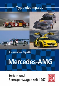 Mercedes-AMG - Serien- und Rennsportwagen seit 1967