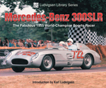 Mercedes-Benz 300 SLR: The Fabulous 1955 World-Champion Sports-Racer