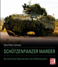 Schützenpanzer Marder - Die technische Dokumentation des Waffensystems