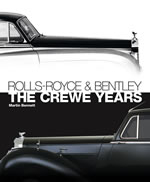 Rolls-Royce & Bentley: The Crewe Years (3rd Edition) 