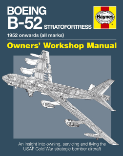 Boeing B-52 Stratofortress Manual: 1952 onwards (all marks)