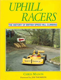 Uphill Racers: The History of British Speed Hill Climbing