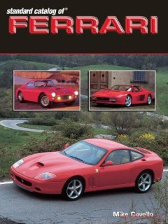 Standard Catalog Of Ferrari 1947-2003
