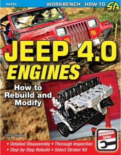 Jeep 4.0 Engines: How to Rebuild and Modify