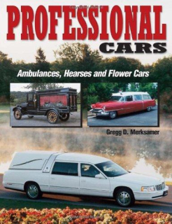 Professional Cars: Ambulances, Hearses and Flowercars