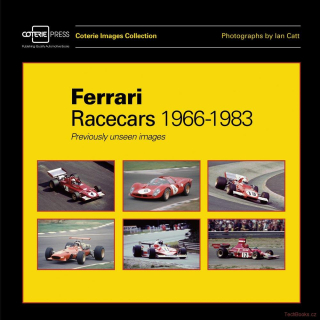 Ferrari Racecars 1966-1983: Previously Unseen Images