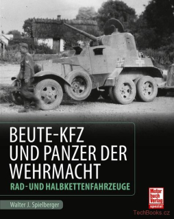 Beute-Kfz und Panzer der Wehrmacht Rad- und Halbkettenfahrzeug
