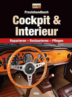 Praxishandbuch Cockpit & Interieur: Reparieren - Restaurieren - Pflegen
