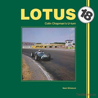 Lotus 18: Colin Chapman's U-Turn