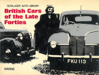 British Cars of the Late Forties, 1947-49