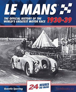 Le Mans 24 Hours: The Official History 1930-39
