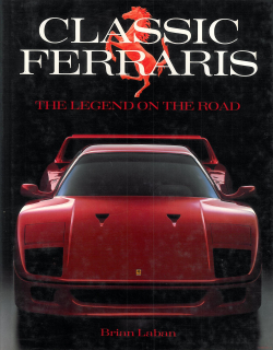 Classic Ferraris: The Legend on the Road