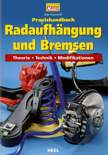 Radaufhängung und Bremsen: Theorie - Technik - Modifikationen