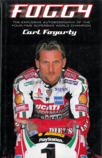 Foggy: The Explosive Autobiography of the Four-time Superbike World Champion